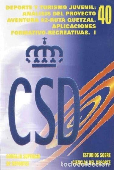 Libros: Deporte y turismo juvenil. An&aacute;lisis del proyecto 92-Ruta Quetzal: aplicacione...- 9788479491413