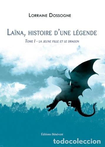 Libros: La&iuml;na, histoire d'une l&eacute;gende: Tome 1 - La jeune fille et le dragon- 9782756312583