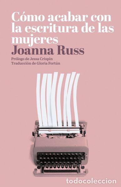 Libri di seconda mano: C&oacute;mo acabar con la escritura de las mujeres- 9788494887147