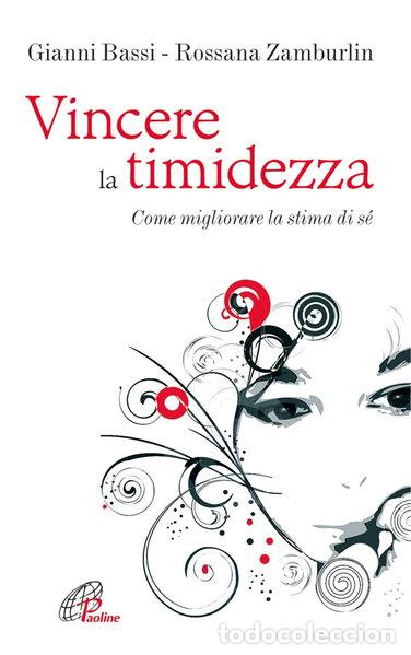 Libros: Vincere la timidezza. Come migliorare la stima di s&eacute;- 9788831540209