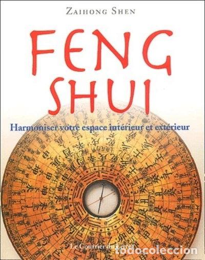Libros: Feng Shui. Harmoniser votre espace int&eacute;rieur et ext&eacute;rieur- 9782702904534
