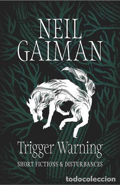 Livres: Trigger Warning: Short Fictions and Disturbances- 9781472217691