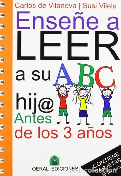 Libros: Ense&ntilde;e a leer a su hij@ antes de los 3 a&ntilde;os- 9788493812348