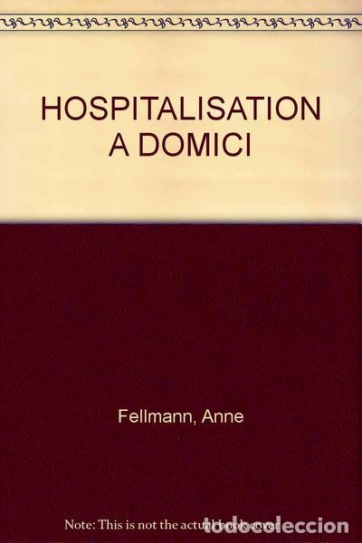 Libros: L'hospitalisation &agrave; domicile- 9782864797081