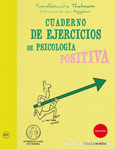 Libros: Cuaderno de ejercicios. Psicolog&iacute;a positiva- 9788415612391