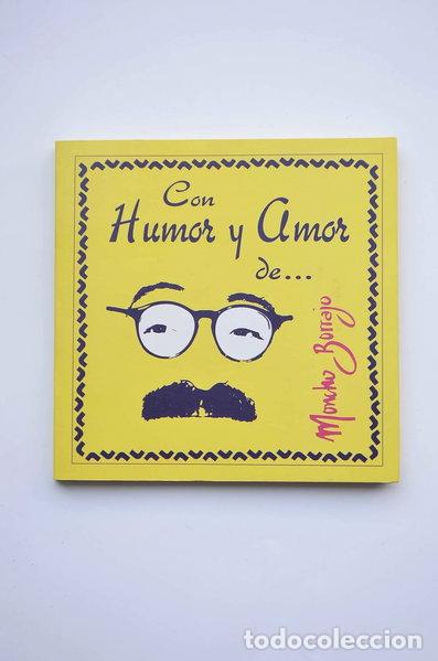 Libros: Con humor y amor de Moncho Borrajo- 9788441401310