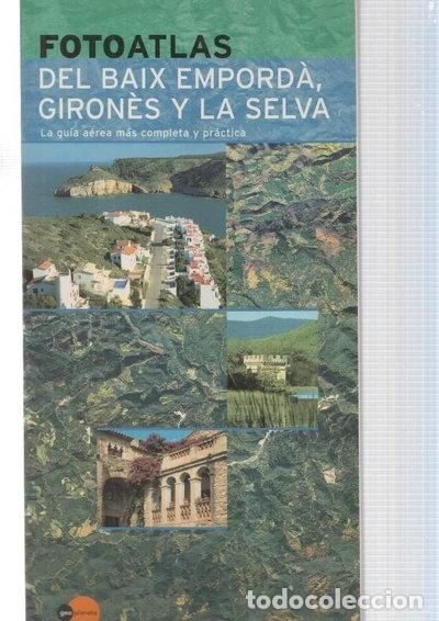 Livros em segunda m&atilde;o: Fotoatlas del Baix Empord&agrave;, Giron&egrave;s y La Selva- 9788408028079