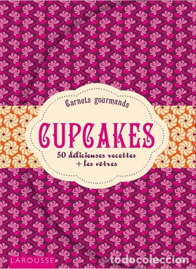 Livros em segunda m&atilde;o: Cupcakes: 50 d&eacute;licieuses recettes + les v&ocirc;tres- 9782035891976