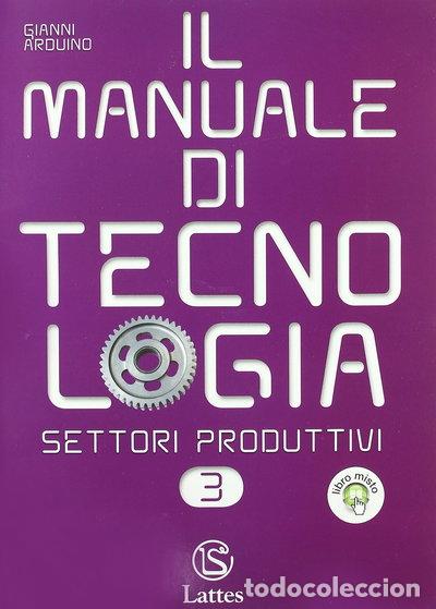 Libros: Il manuale di tecnologia. Settori produttivi 3- 9788880424697