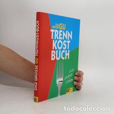 Livros em segunda m&atilde;o: Das gro&szlig;e GU Trennkostbuch. F&uuml;r immer schlank.- 9783774241787