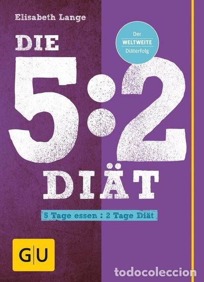Livros em segunda m&atilde;o: Die 5:2-Di&auml;t: 5 Tage essen - 2 Tage Di&auml;t- 9783833838064
