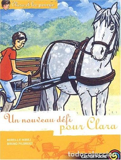 Libros: Un nouveau d&eacute;fi pour Clara- 9782081620452