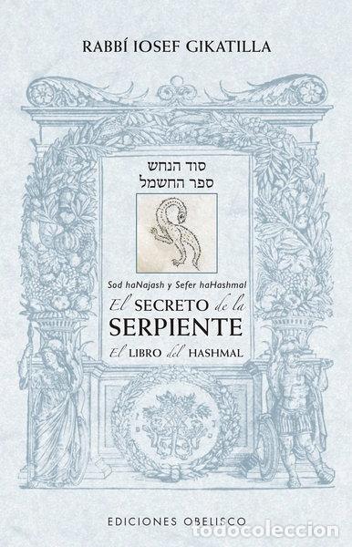 Libros: El secreto de la serpiente/ El libro de Hashmal- 9788491119661
