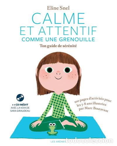 Libros: Calme et attentif comme une grenouille: Ton guide de s&eacute;r&eacute;nit&eacute;- 9782352045847