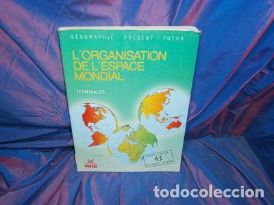Libri di seconda mano: L'organisation de l'espace mondial, terminales- 9782210100817