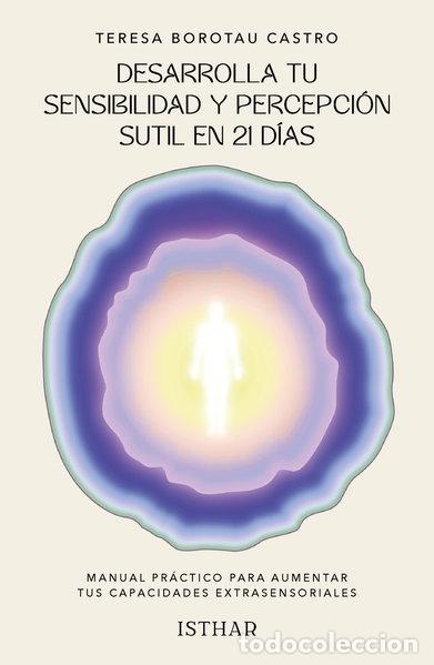 Libri di seconda mano: Desarrolla tu sensibilidad y percepci&oacute;n sutil en 21 d&iacute;as- 9788419619617
