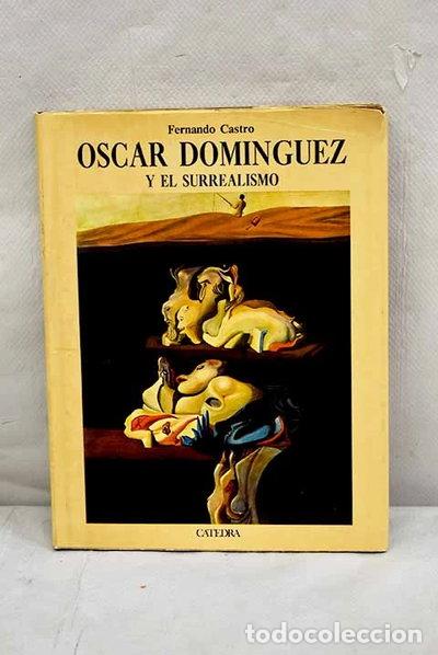 Libri di seconda mano: &Oacute;scar Dom&iacute;nguez y el Surrealismo- 9788437601281