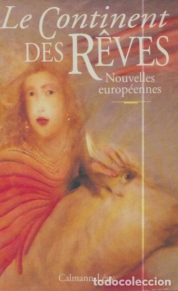 Libros: Le continent des r&ecirc;ves: Nouvelles europ&eacute;ennes- 9782702123782