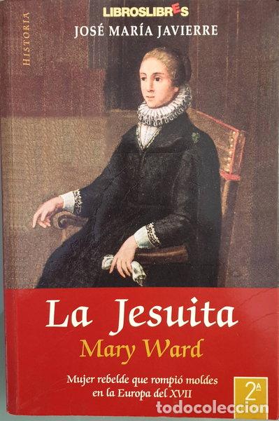 Livres: La jesuita Mary Ward- 9788493231590