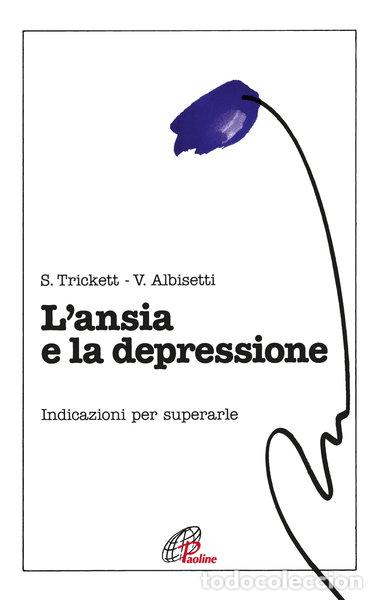 books: L'ansia e la depressione. Nuove indicazioni per superarle- 9788831506076