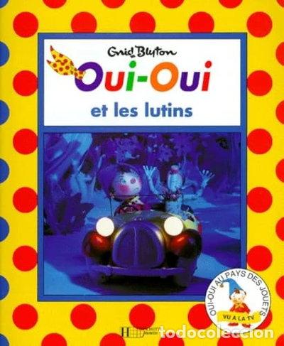 Libri di seconda mano: Oui-Oui et les lutins- 9782012232488
