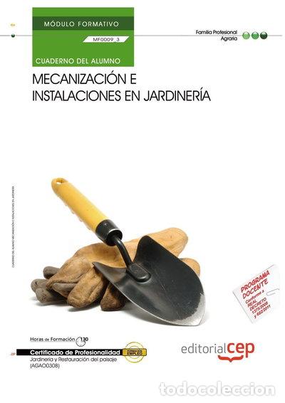 Livros em segunda m&atilde;o: Cuaderno del alumno mecanizaci&oacute;n e instalaciones en jardiner&iacute;a (MF0009_3)- 9788468151151