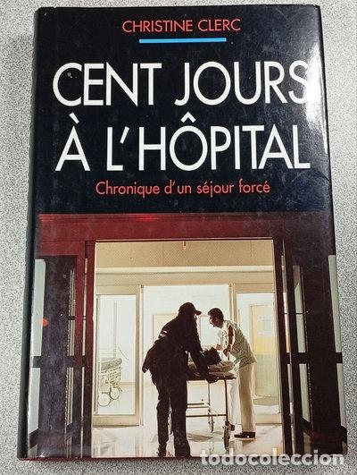 Livros em segunda m&atilde;o: Cent jours &agrave; l'h&ocirc;pital- 9782724284591