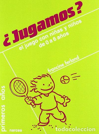 Livros em segunda m&atilde;o: &iquest;Jugamos? El juego con ni&ntilde;as y ni&ntilde;os de 0 a 6 a&ntilde;os- 9788427714632