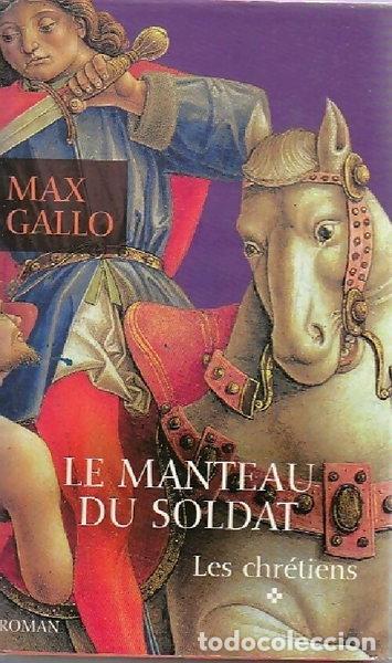 Libros: Les chr&eacute;tiens - Tome 1 : Le manteau du soldat- 9782744162473