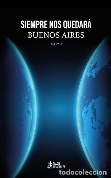 Livres: Siempre nos quedar&aacute; Buenos Aires- 9791388190841