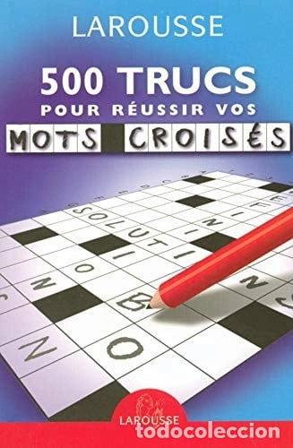 Livros em segunda m&atilde;o: 500 trucs pour r&eacute;ussir vos mots crois&eacute;s- 9782035604644