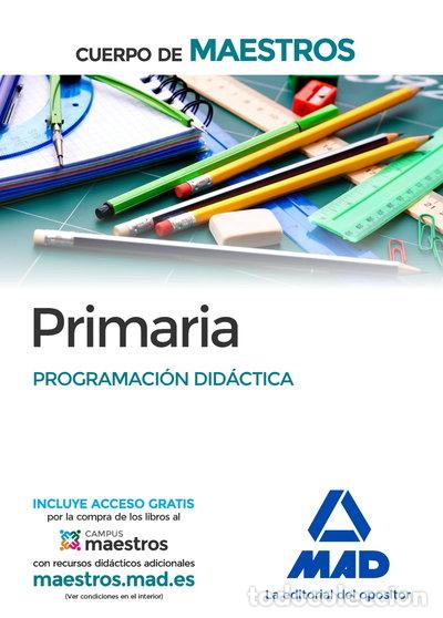 Libros: Cuerpo de Maestros Primaria. Programaci&oacute;n Did&aacute;ctica- 9788490931363