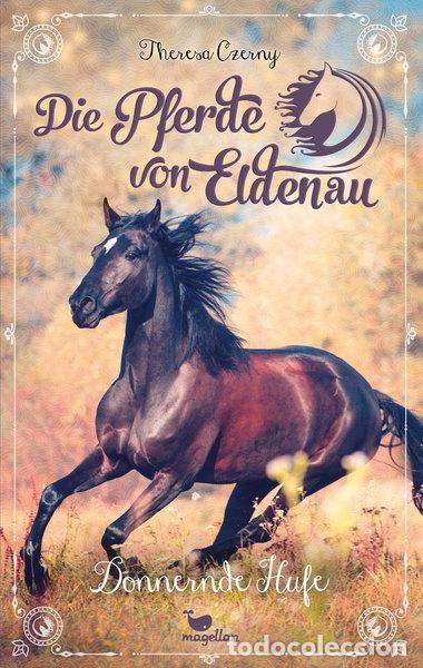 Livres: Die Pferde von Eldenau - Donnernde Hufe- 9783734854163