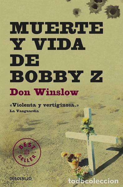 Libros: Muerte y vida de Bobby Z- 9788499894386