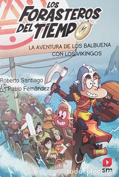 books: Los Forasteros del Tiempo 11. La aventura de los Balbuena con los vikingos- 9788413920313