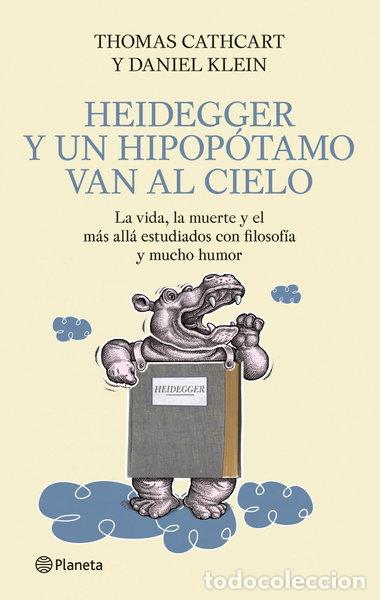 Libros: Heidegger y un hipop&oacute;tamo van al Cielo- 9788408093879