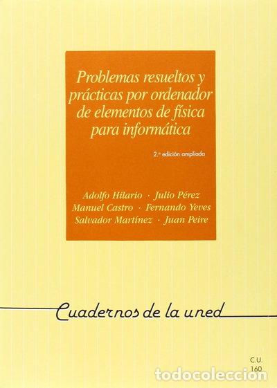 Libri di seconda mano: Problemas resueltos y pr&aacute;cticas por ordenador de elementos de f&iacute;sica para inf...- 9788436235043