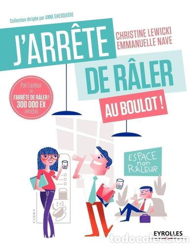 Libri di seconda mano: J'arr&ecirc;te de r&acirc;ler au boulot !- 9782212566406
