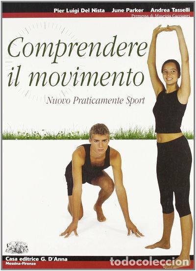 Libros: Nuovo Praticamente sport. Comprendere il movimento- 9788881047635