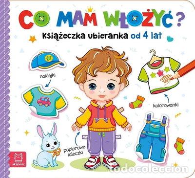Libros: Co mam włożyć? Książeczka ubieranka od 4 lat- 9788382133431
