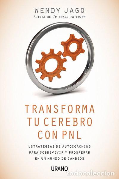 Libros: Transforma tu cerebro con PNL- 9788479537746