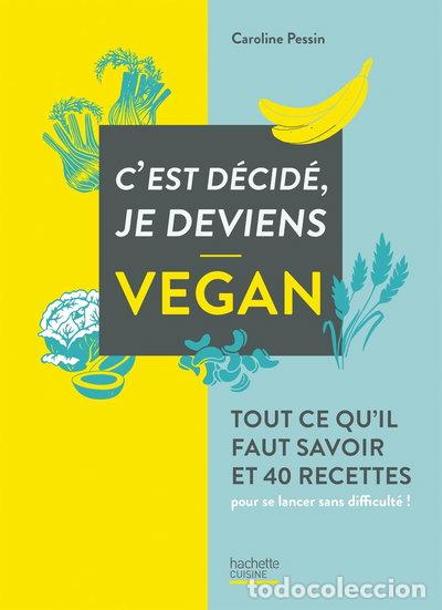 Libros: C'est d&eacute;cid&eacute;, je deviens vegan- 9782017020196