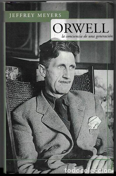 Libros: Orwell. La conciencia de una generaci&oacute;n- 9788466610384