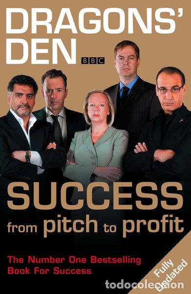 Livres: Dragons' Den: Success from Pitch to Profit- 9780007270828