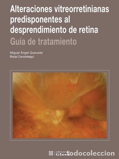 Livres: Alteraciones vitreorretinianas predisponentes al desprendimiento de retina. G...- 9788474294040