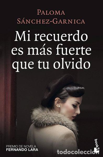 Libros: Mi recuerdo es m&aacute;s fuerte que tu olvido- 9788408172604