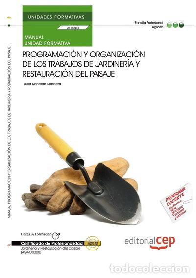 Libros: Programaci&oacute;n y organizaci&oacute;n de los trabajos de jardiner&iacute;a y restauraci&oacute;n del ...- 9788468151106