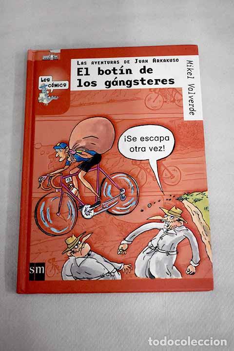 B&uuml;cher: El bot&iacute;n de los g&aacute;ngsteres.- Valverde, Mikel