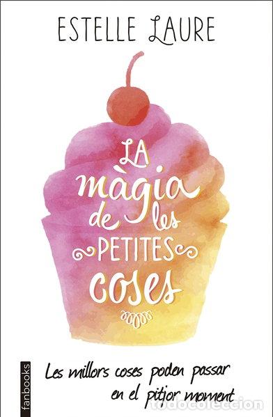 B&uuml;cher: La magia de las peque&ntilde;as cosas- 9788416297672