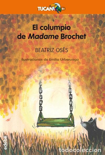 Libros: El columpio de Madame Brochet- 9788468329987